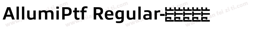 AllumiPtf Regular字体转换